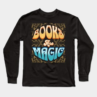 Books are magic Long Sleeve T-Shirt